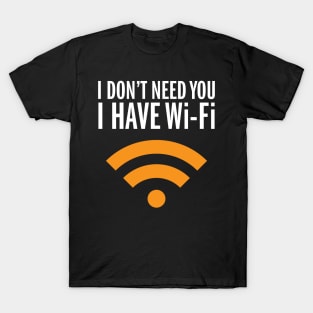 Have WI-Fi T-Shirt